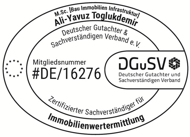 DGuSV – Deutscher Gutachter & Sachverständigen Verband e. V.: Ali-Yavuz Toglukdemir, M.Sc., Mitgliedsnummer #DE/16276, zertifizierter Sachverständiger für Immobilienwertermittlung